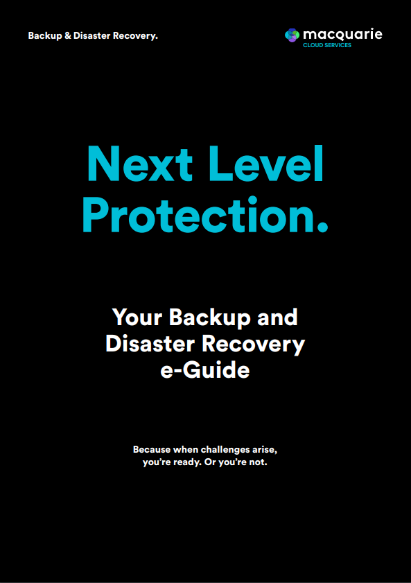 Next Level Protection - Your Backup and Disaster Recovery e-Guide