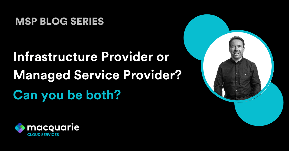 MSP Blog Series - Infrastructure Provider or Managed Service Provider image