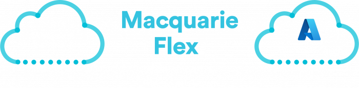 Macquarie Flex - underpinned by Managed Azure
